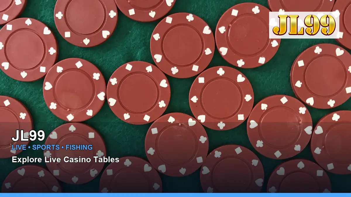 JL99 live casino tables for Philippine players