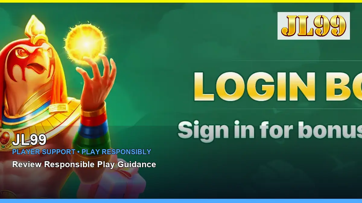 JL99 player support and responsible gaming guide for Philippine players